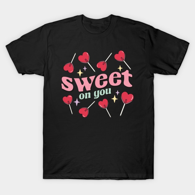 Sweet On You T-Shirt by EliseOB